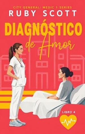 Diagnóstico de Amor (City General Series 4)