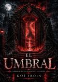 EL UMBRAL (SAGA DE TERROR KOI FROIN nº 3)