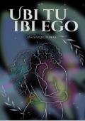 UBI TU, IBI EGO