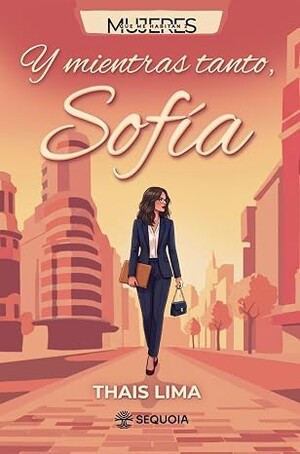 Y Mientras Tanto, Sofía (Mujeres que me habitan 2)