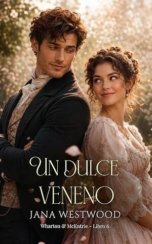 Un dulce veneno (Wharton & McEntrie 6)
