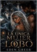 La única mujer del lobo (Los hijos de Morvenna 1)