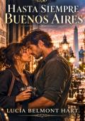Portada de Hasta siempre, Buenos Aires (Amores del mundo nº 9)