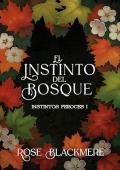 Portada de El Instinto del Bosque (Instintos Feroces 1)