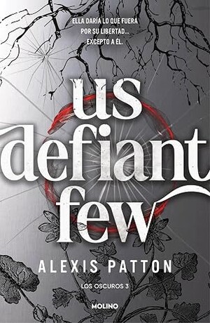 Us Defiant Few (Los oscuros 3)