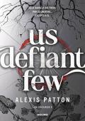 Us Defiant Few (Los oscuros 3)