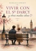 Portada de Vivir con el Sr Darcy y otras malas ideas (Claire Bennet 2)