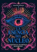Portada de La Esencia del Núcleo (Trilogía Esencia 3)