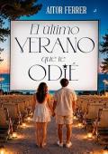 El último verano que te odié