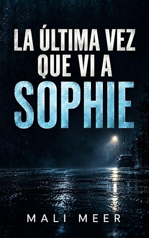 La última vez que vi a Sophie