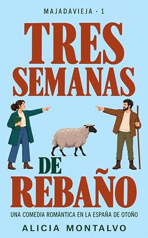 Tres semanas de rebaño (Majadavieja 1)