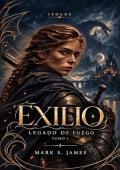Exilio (Legado de Fuego 1)