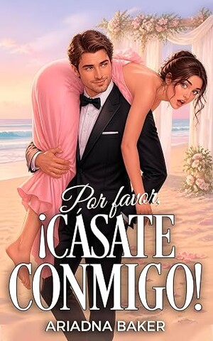 Por favor, ¡cásate conmigo!