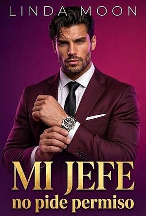 Mi Jefe no Pide Permiso (Manhattan Boss 1)