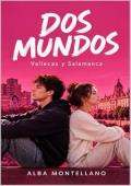 Dos mundos: Vallecas y Salamanca (Dos mundos 1)