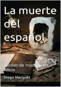 Portada de La muerte del español (Misterio en Albox 6)