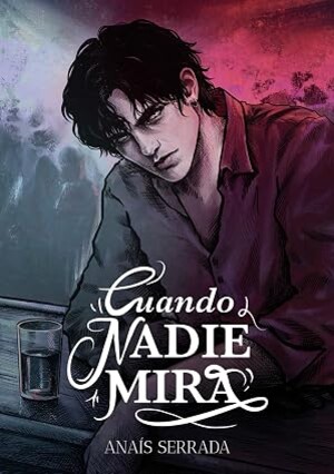 Cuando nadie mira (Saga en las sombras 1)