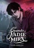 Portada de Cuando nadie mira (Saga en las sombras 1)