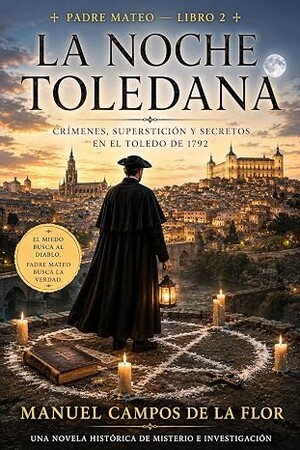 La noche toledana (Los casos del Padre Mateo 2)