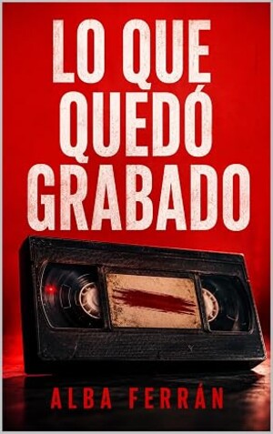 Lo que quedó grabado