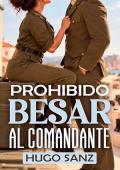 Prohibido besar al comandante