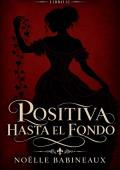 Positiva hasta el fondo (Herederos y Gracias nº 11)