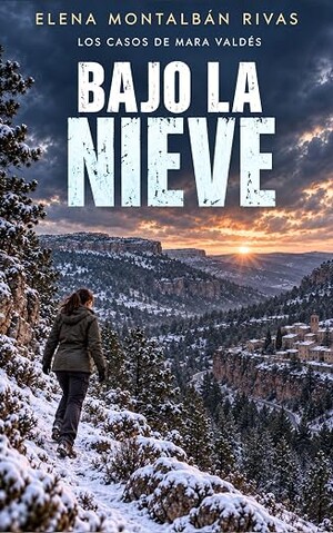 Bajo la nieve (Los casos de Mara Valdés 2)