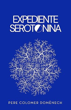 Expediente Serotonina