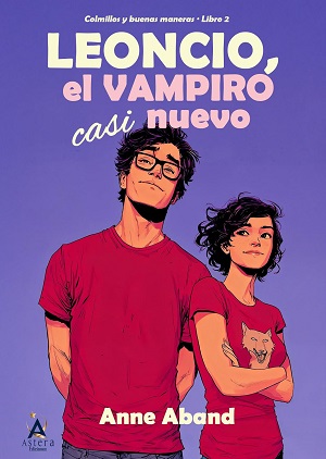 Leoncio, el vampiro casi nuevo (Colmillos y buenas maneras 2)