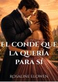 El conde que la quería para sí (Las damas de Bellebourne nº 9)