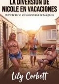 La diversión de Nicole en vacaciones (Los relatos sucios de Lily)