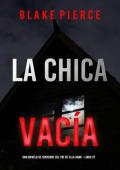 Portada de La chica vacía (Ella Dark 22)