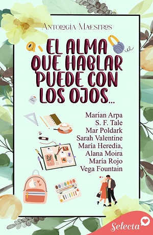 El alma que hablar puede con los ojos…