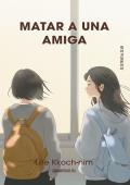 Matar a una amiga