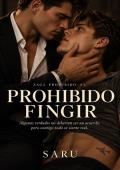 Portada de Prohibido Fingir (PROHIBIDO #4)