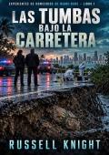 Portada de Las Tumbas Bajo La Carretera (Expedientes de Homicidios de Miami-Dade 1)