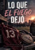Portada de Lo Que el Fuego Dejó