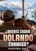 ¿Quieres seguir volando conmigo?