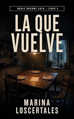 La que vuelve (Nadie duerme solo 3)