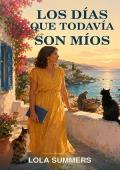 Los días que todavía son míos