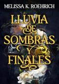 Portada de Lluvia de sombras y finales (Legado 1)