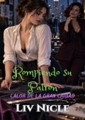 Portada de Rompiendo su patrón (Calor de la gran ciudad)