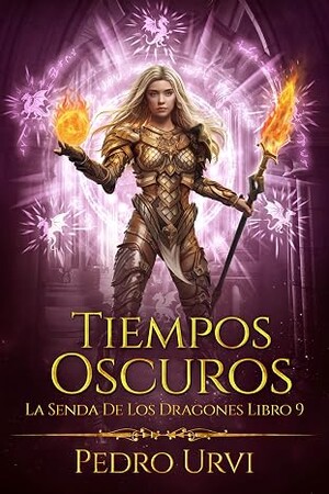 Tiempos oscuros (La senda de los dragones 9)