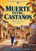 Muerte entre castaños (Los misterios de Valdecerezos 2)