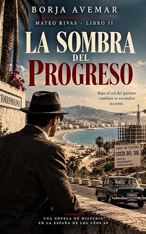 La sombra del progreso (Mateo Rivas 2)
