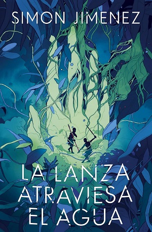 La lanza atraviesa el agua (La lanza atraviesa el agua 1)
