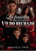 Portada de La familia que el mafioso viudo rechazó (Cartel de los García n°2)