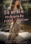 La novia rechazada por el italiano (Herencia Ferraro nº 3)
