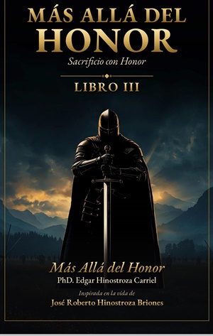 Más Allá del Honor (MÁS ALLÁ DEL HONOR - La historia de José Roberto nº 3)
