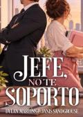 Portada de Jefe, no te soporto